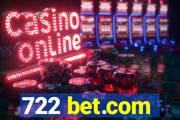 722 bet.com